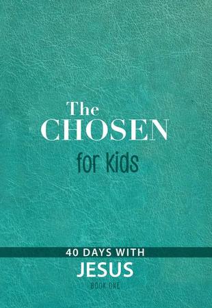 Chosen for Kids - Book One: 40 Days with Jesus