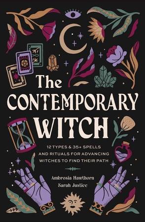 Contemporary Witch: 12 Types & 35+ Spells and Rituals for Advancing Witches to Find Their Path [Witches Handbook, Modern Witchcraft, Spell