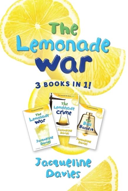 Lemonade War Three Books In One : The Lemonade War, The Lemonade Crime, The Bell Bandit