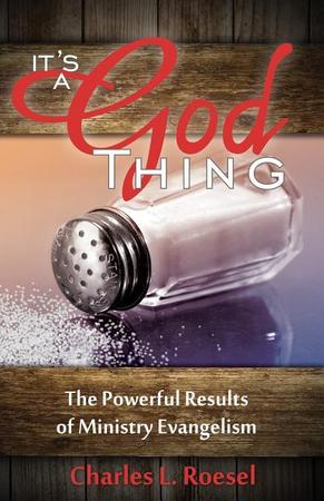 Its a God Thing: The Powerful Results of Ministry Evangelism