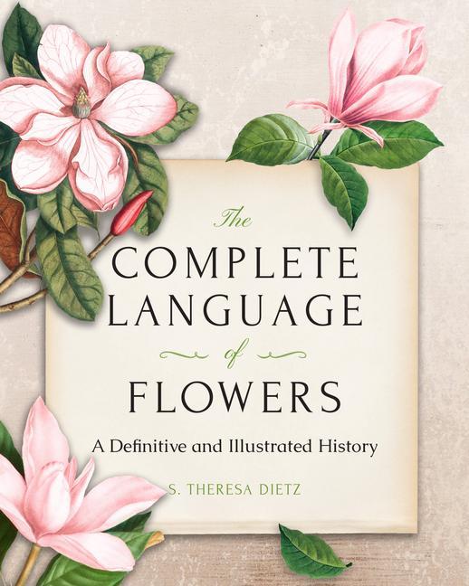 Complete Language Of Flowers : A Definitive And Illustrated History - Pocket Edition