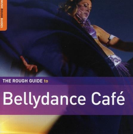 The Rough Guide To Bellydance