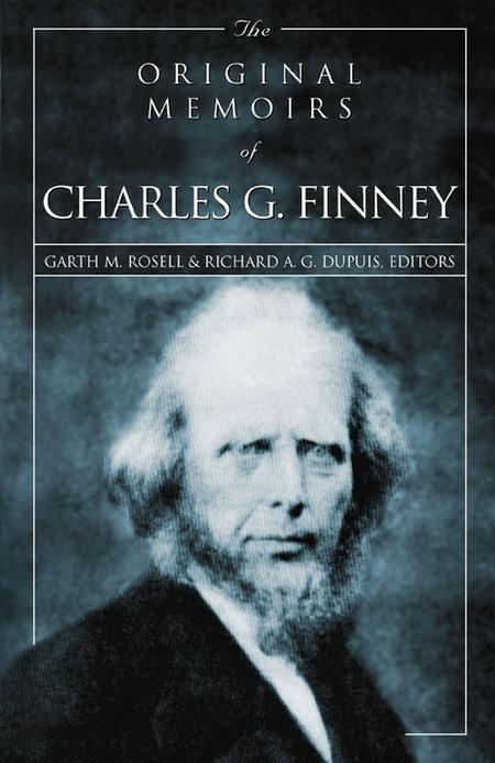 Original Memoirs of Charles G. Finney (Rev)