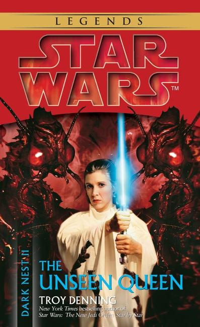 Unseen Queen : Star Wars Legends (Dark Nest, Book Ii)