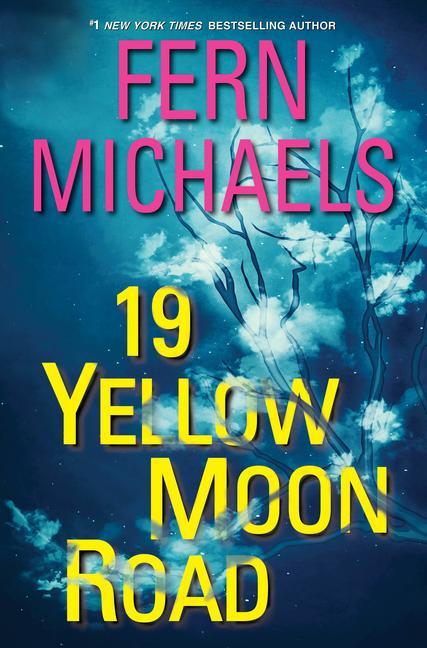 19 Yellow Moon Road : An Action- Packed Novel Of Suspense