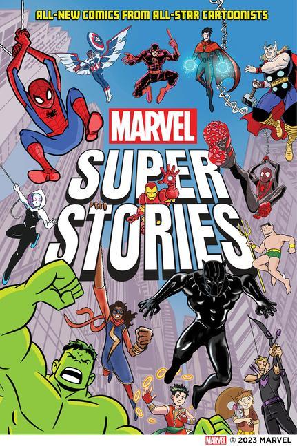 Marvel Super Stories (Book One): All- New Comics From All- Star Cartoonists