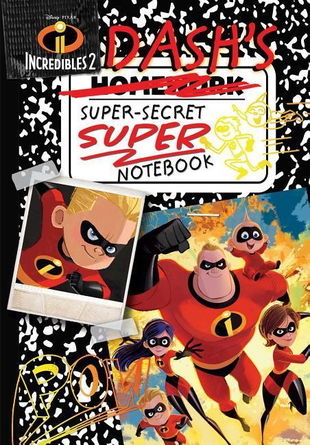 Disney Pixar Incredibles 2 : Dash's Super- Secret Super Notebook