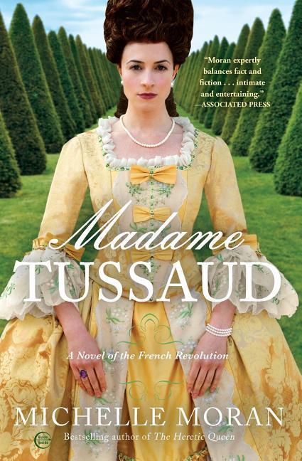 Madame Tussaud : A Novel Of The French Revolution
