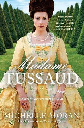 Madame Tussaud: A Novel of the French Revolution