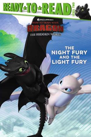 Night Fury and the Light Fury: Ready-To-Read Level 2