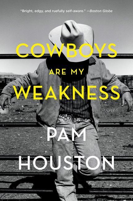 Cowboys Are My Weakness : Stories