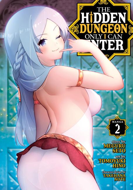 Hidden Dungeon Only I Can Enter (Manga) Vol.2