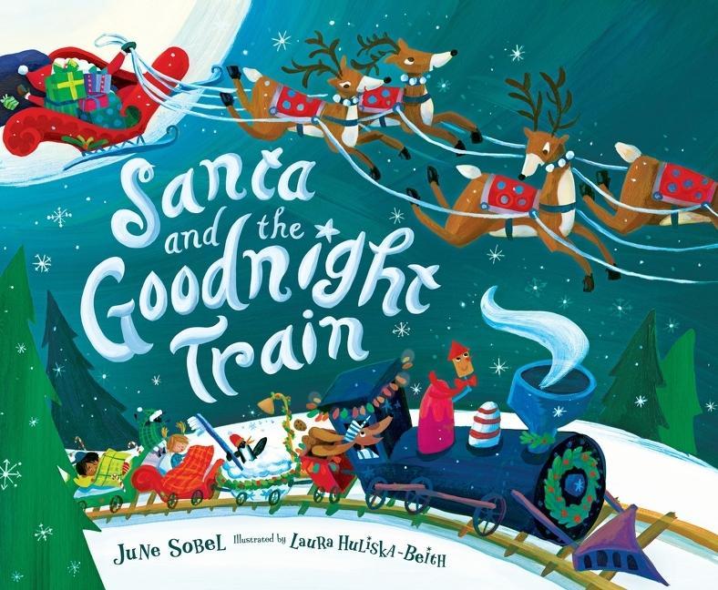 Santa And The Goodnight Train : A Christmas Holiday Book For Kids