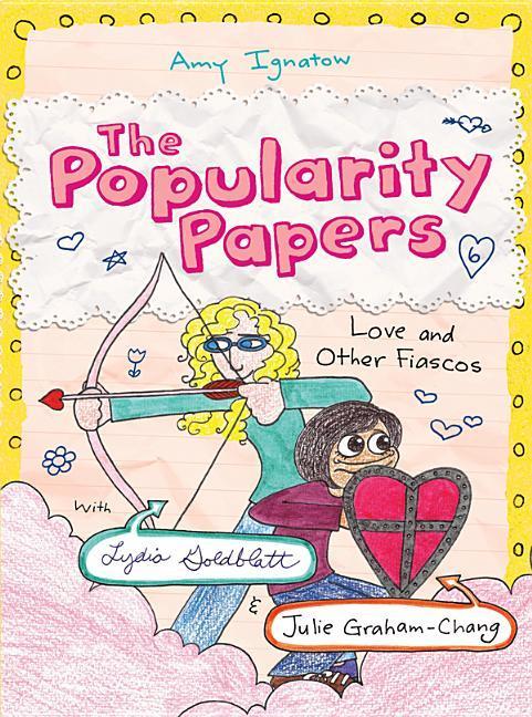 Love And Other Fiascos With Lydia Goldblatt & Julie Graham- Chang (The Popularity Papers # 6)