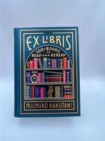 Ex Libris : 100+ Books to Read and Reread