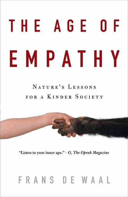 Age Of Empathy : Nature's Lessons For A Kinder Society