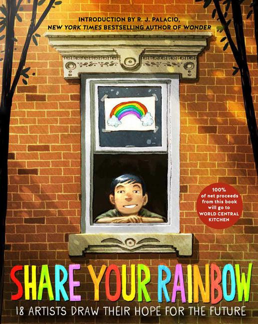 Share Your Rainbow : 18 Artists Draw Their Hope For The Future