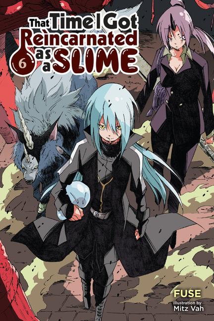 That Time I Got Reincarnated As A Slime, Vol.6 (Light Novel)