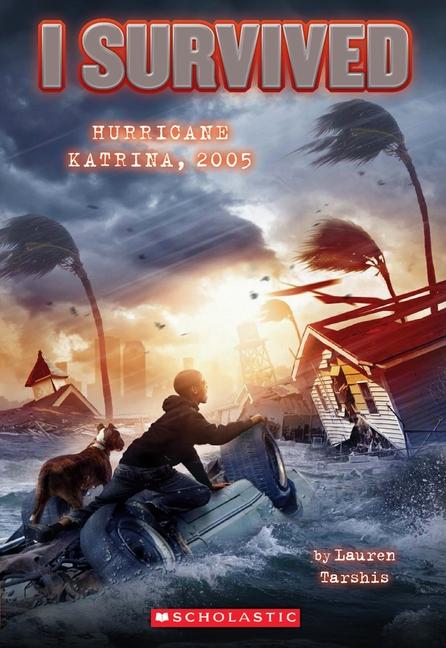 I Survived Hurricane Katrina, 2005 (I Survived # 3): Volume 3
