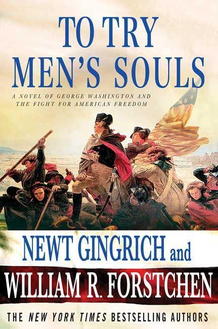 To Try Men's Souls : A Novel Of George Washington And The Fight For American Freedom