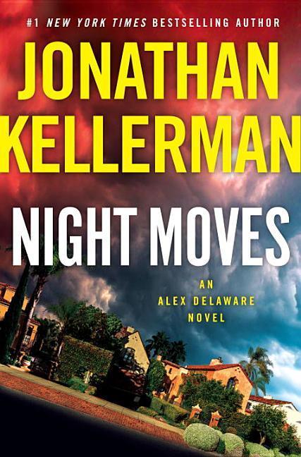 Night Moves : An Alex Delaware Novel