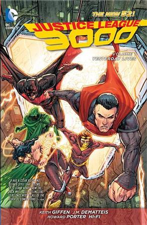 Justice League 3000 Vol. 1: Yesterday Lives (the New 52)