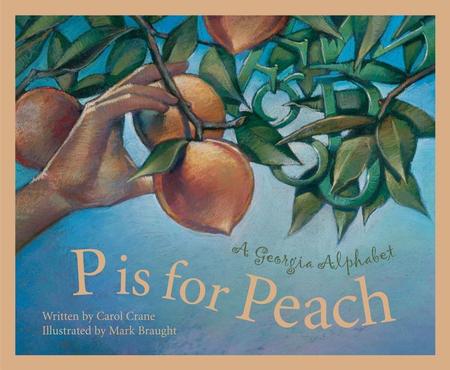 P Is for Peach: A Georgia Alphabet