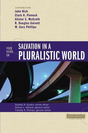 Four Views on Salvation in a Pluralistic World (Revised)