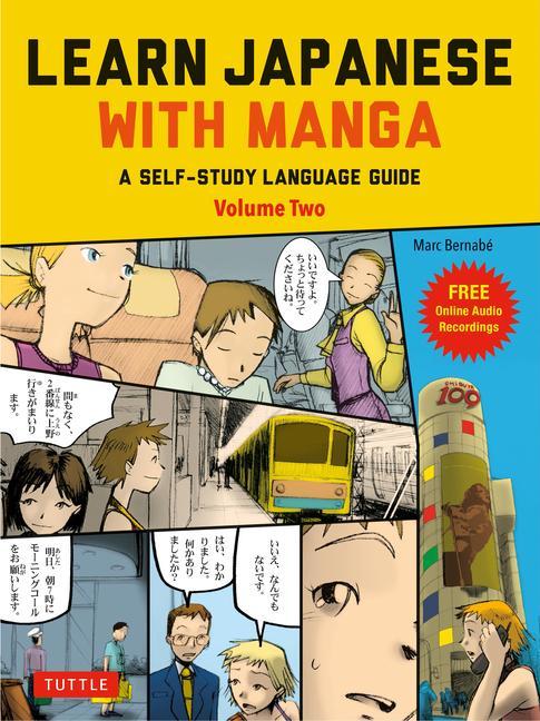 Learn Japanese With Manga Volume Two : A Self- Study Language Guide (Free Online Audio)