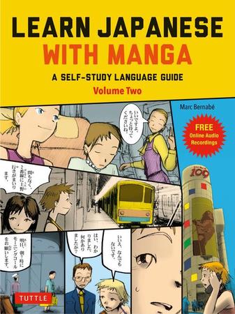 Learn Japanese with Manga Volume Two: A Self-Study Language Guide (Free Online Audio)