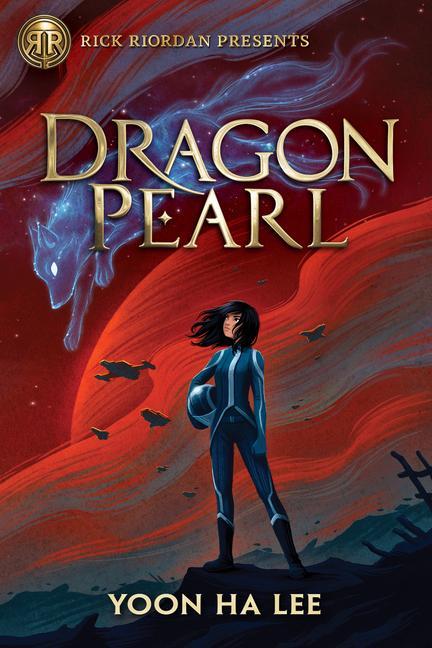 Rick Riordan Presents : Dragon Pearl- A Thousand Worlds Novel Book 1