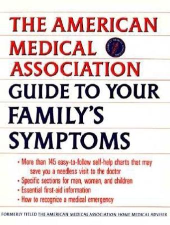 American Medical Association Guide to Your Family's Symptoms (Updated Pbk)