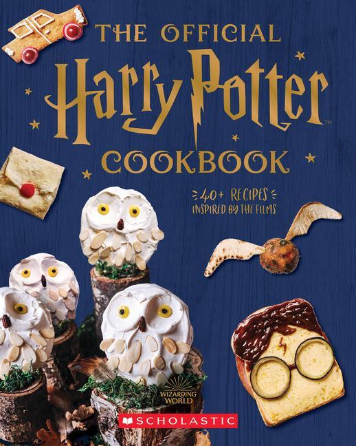 Official Harry Potter Cookbook : 40 + Recipes Inspired By The Films