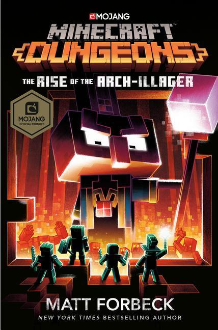 Minecraft Dungeons : The Rise Of The Arch- Illager : An Official Minecraft Novel