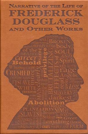 Narrative of the Life of Frederick Douglass and Other Works