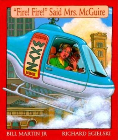 Fire! Fire! Said Mrs. McGuire