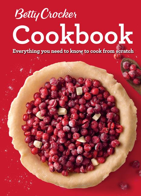 Betty Crocker Cookbook, 12th Edition : Everything You Need To Know To Cook From Scratch (Comb Bound)