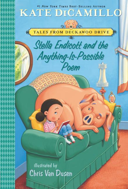 Stella Endicott And The Anything- Is- Possible Poem : Tales From Deckawoo Drive, Volume Five