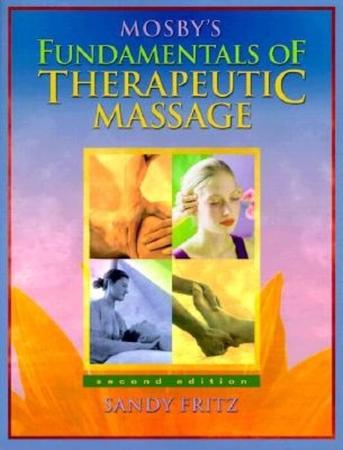 Mosby's Fundamentals of Therapeutic Massage (Revised)