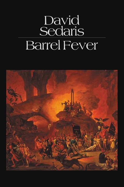 Barrel Fever : Stories And Essays