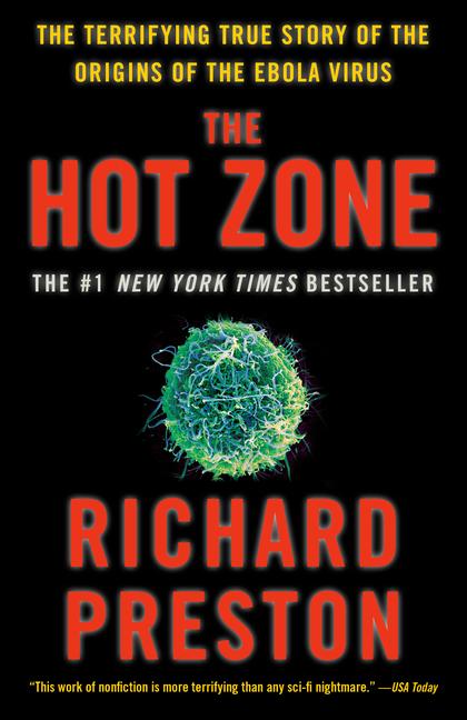 Hot Zone : The Terrifying True Story Of The Origins Of The Ebola Virus (Anchor Books)