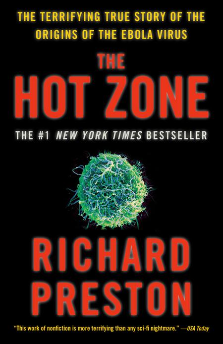 Hot Zone: The Terrifying True Story of the Origins of the Ebola Virus (Anchor Books)