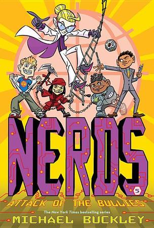 Nerds: Book Five: Attack of the Bullies