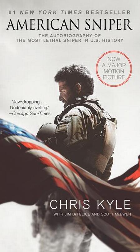American Sniper [Movie Tie-In Edition]: The Autobiography of the Most Lethal Sniper in U.S. Military History