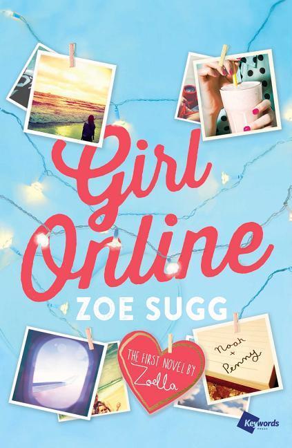 Girl Online, 1 : The First Novel By Zoella
