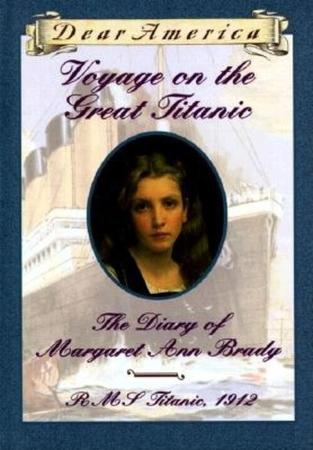 Voyage on the Great Titanic: The Diary of Margaret Ann Brady