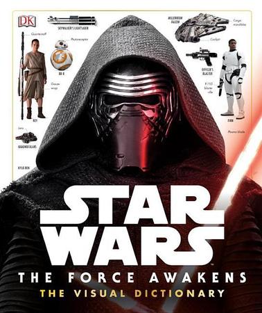 Star Wars: The Force Awakens the Visual Dictionary