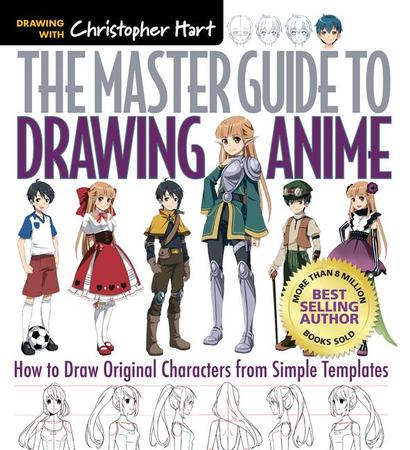 Master Guide to Drawing Anime: How to Draw Original Characters from Simple Templates Volume 1