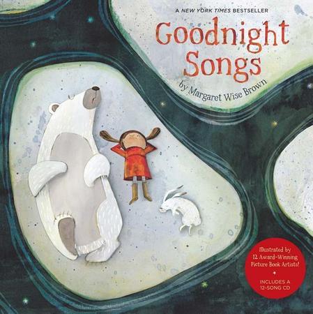 Goodnight Songs: Illustrated by Twelve Award-Winning Picture Book Artists Volume 1 [With CD (Audio)]