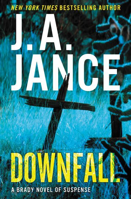 Downfall : A Brady Novel Of Suspense
